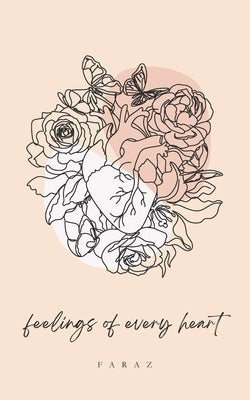 Feelings of Every Heart by Faraz