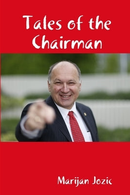 Tales of the Chairman by Jozic, Marijan