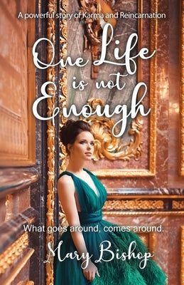 One Life is Not Enough by Bishop, Mary