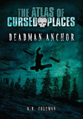 Deadman Anchor by Coleman, K. R.