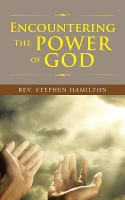 Encountering the Power of God` by Hamilton, Stephen