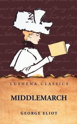 Middlemarch by George Eliot