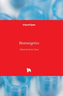 Bioenergetics by Clark, Kevin