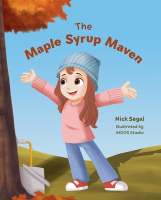 The Maple Syrup Maven by Segal, Nick