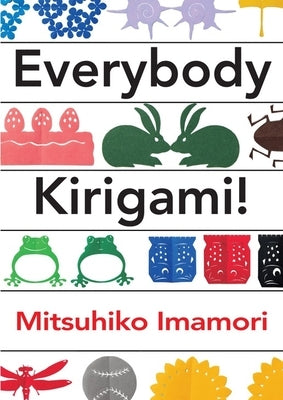 Everybody Kirigami! by Imamori, Mitsuhiko