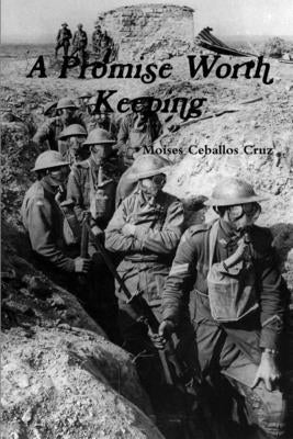 A Promise Worth Keeping by Ceballos Cruz, Moises
