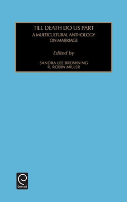 Till Death Do Us Part: A Multicultural Anthology on Marriage by Browning, Sandra Lee
