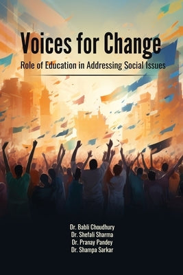 Voices for Change: Role of Education in Addressing Social Issues by Dr Shefali Sharma