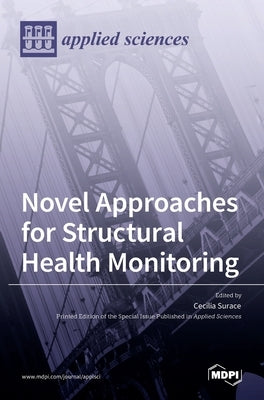 Novel Approaches for Structural Health Monitoring by Surace, Cecilia