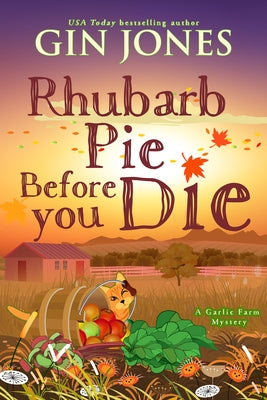 Rhubarb Pie Before You Die by Jones, Gin