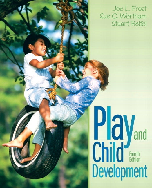 Play and Child Development by Frost, Joe