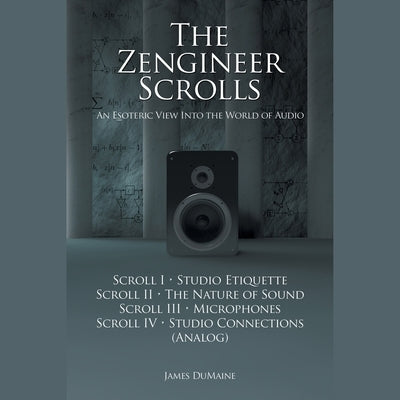 The Zengineer Scrolls by Dumaine, James