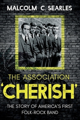 The Association 'Cherish' by Searles, Malcolm C.