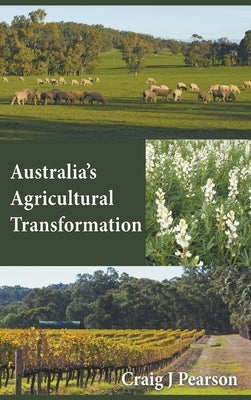 Australia's Agricultural Transformation by Pearson, Craig John