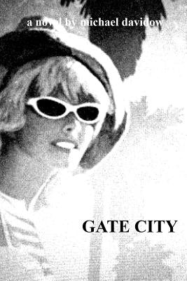 Gate City by Davidow, Michael