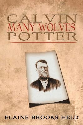 Calvin Many Wolves Potter by Held, Elaine Brooks
