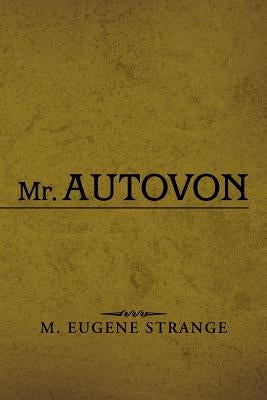 Mr. Autovon by Strange, M. Eugene