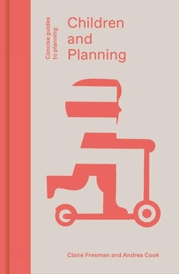 Children and Planning by Freeman, Claire