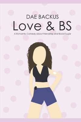Love & BS by Backus, Dae