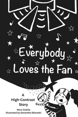 Everybody Loves the Fan by Sklareski, Samantha