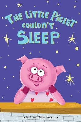 The Little Piglet Couldn't Sleep by Hägglund, Christer