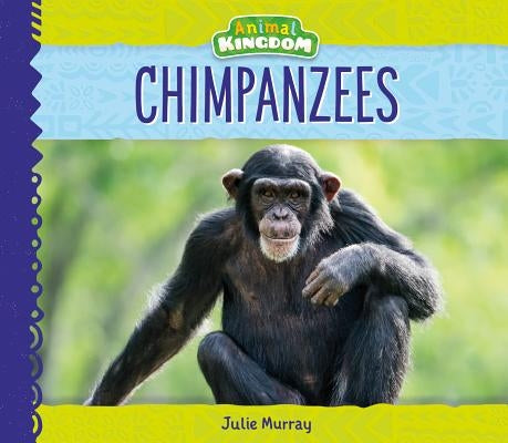 Chimpanzees by Murray, Julie