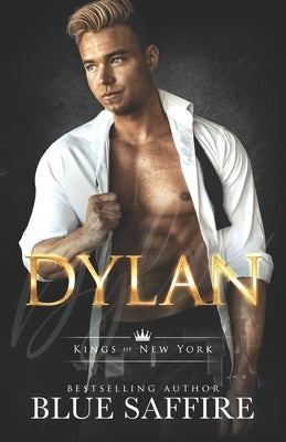 Dylan: Kings of New York: Book 2 by Fairy Proofmother, Your Fairy Proofmothe