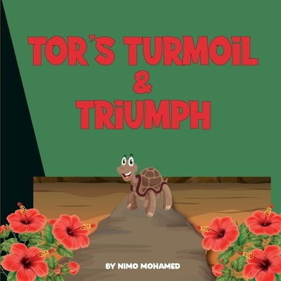 Tor's Turmoil and Triumph by Mohamed, Nimo