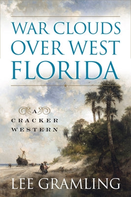 War Clouds Over West Florida by Gramling, Lee