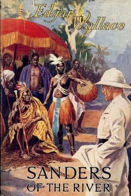 Sanders of the River by Wallace, Edgar