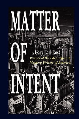Matter of Intent by Ross, Gary Earl