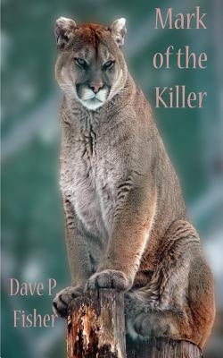 Mark of the Killer by Fisher, Kathy E.