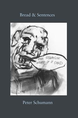 Bread & Sentences by Schumann, Peter