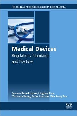 Medical Devices: Regulations, Standards and Practices by Ramakrishna, Seeram
