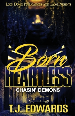 Born Heartless: Chasin' Demons by Edwards, T. J.