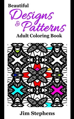Beautiful Designs and Patterns Adult Coloring Book by Vincent, Leroy