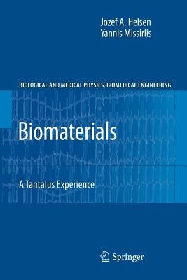 Biomaterials: A Tantalus Experience by Helsen, Jozef A.