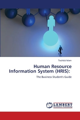 Human Resource Information System (HRIS) by Islam, Touhidul