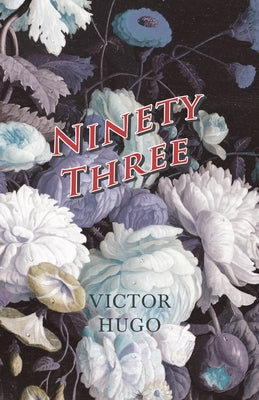 Ninety-Three by Hugo, Victor