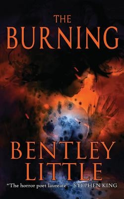 The Burning by Little, Bentley