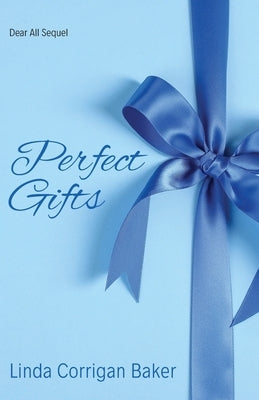 Perfect Gifts: Perfect Gifts by Baker, Linda Corrigan