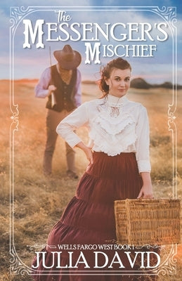 The Messenger's Mischief by David, Julia