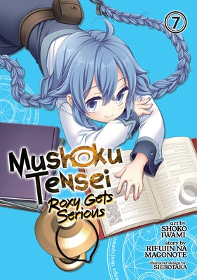 Mushoku Tensei: Roxy Gets Serious Vol. 7 by Magonote, Rifujin Na