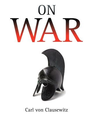 On War by Von Clausewitz, Carl