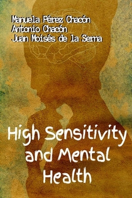 High Sensitivity and Mental Health by Antonio Chacón