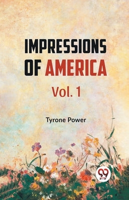 Impressions of America Vol.1 by Power, Tyrone
