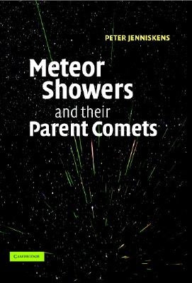 Meteor Showers and Their Parent Comets by Jenniskens, Peter
