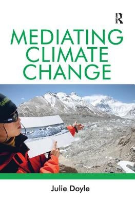 Mediating Climate Change by Doyle, Julie