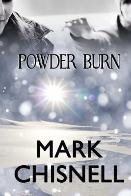 Powder Burn by Chisnell, Mark