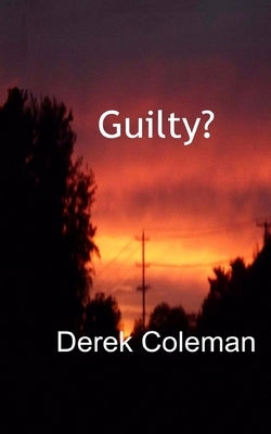Guilty? by Coleman, Derek